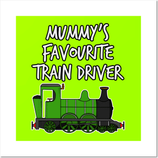 Mummy's Favourite Train Driver Kids Steam Engine (Green) Posters and Art